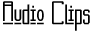 Audio Clips